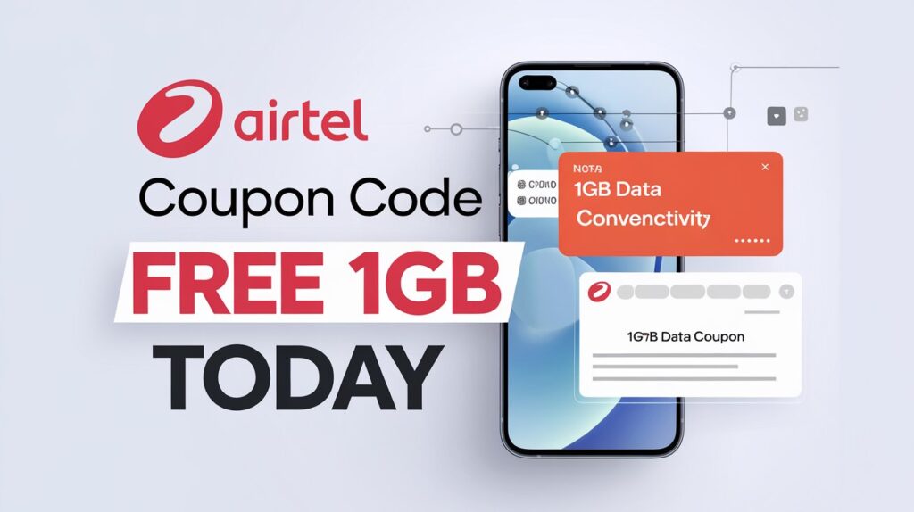 Airtel Coupon Code for Free 1GB Data Today